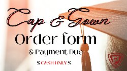 Cap & Gown Order Deadline
